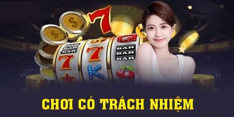 Nắm rõ các lưu ý để có thể trở thành người chơi có trách nhiệm tại đơn vị