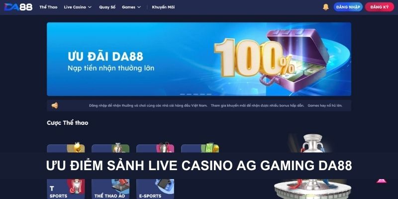 Ưu điểm của sảnh cược casino live Asia Gaming tại DA88